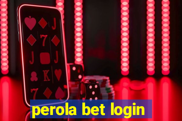 perola bet login